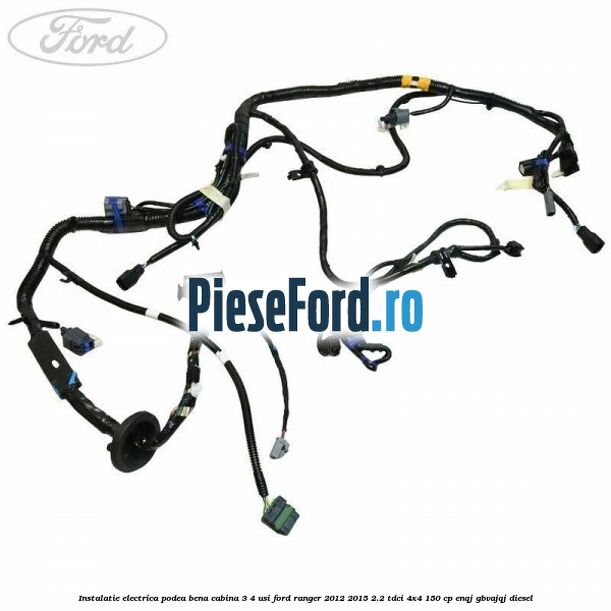 Instalatie electrica podea bena cabina 3/4 usi Ford Ranger 2012-2015 2.2 TDCi 4x4 150 cp Instalatie electrica podea bena cabina 3/4 usi Ford Ranger 2012-2015 2.2 TDCi 4x4 150 cp ENQJ, GBVAJQJ diesel