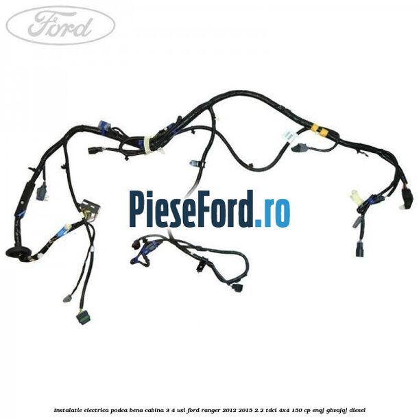 Instalatie electrica podea bena cabina 3/4 usi Ford Ranger 2012-2015 2.2 TDCi 4x4 150 cp Instalatie electrica podea bena cabina 3/4 usi Ford Ranger 2012-2015 2.2 TDCi 4x4 150 cp ENQJ, GBVAJQJ diesel