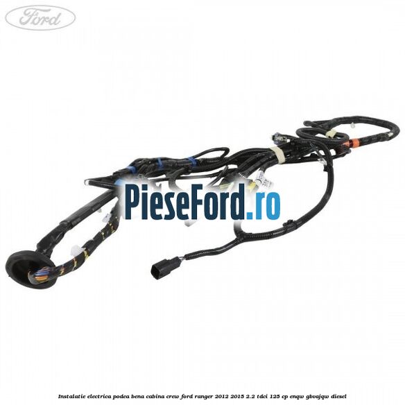 Instalatie electrica podea bena cabina crew Ford Ranger 2012-2015 2.2 TDCi 125 cp ENQW, GBVAJQW diesel