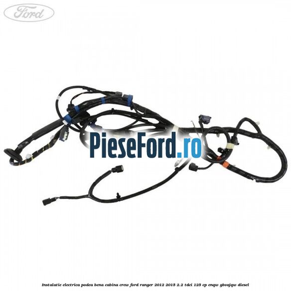 Instalatie electrica podea bena cabina crew Ford Ranger 2012-2015 2.2 TDCi 125 cp ENQW, GBVAJQW diesel