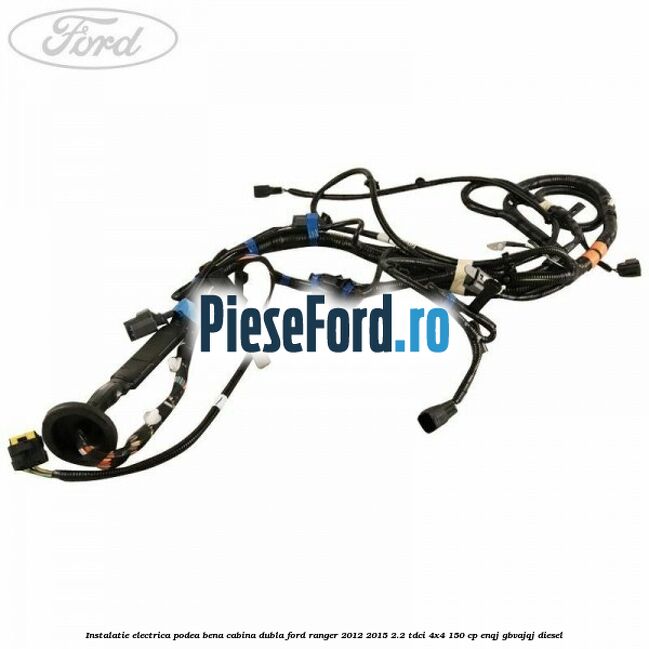 Instalatie electrica podea bena cabina dubla Ford Ranger 2012-2015 2.2 TDCi 4x4 150 cp ENQJ, GBVAJQJ diesel