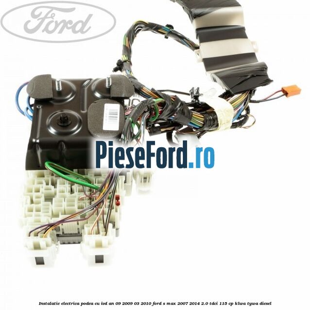 Instalatie electrica podea cu IVD an 09/2009-03/2010 Ford S-Max 2007-2014 2.0 TDCi 115 cp KLWA, TYWA diesel