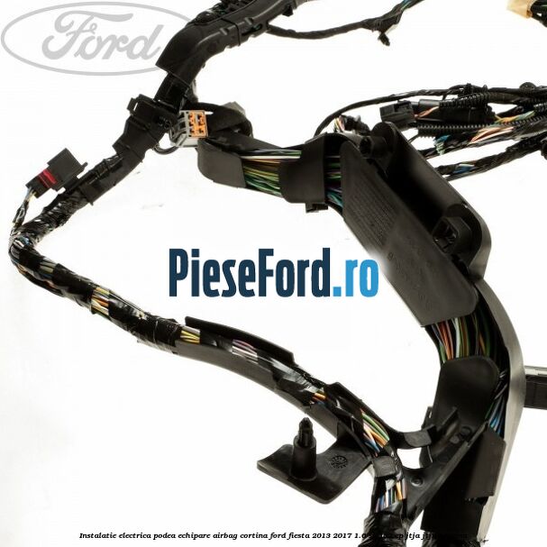 Instalatie electrica podea echipare airbag cortina Ford Fiesta 2013-2017 1.6 ST 182 cp JTJA, JTJB benzina