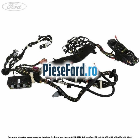 Instalatie electrica podea scaun cu incalzire Ford Tourneo Custom 2014-2018 2.0 EcoBlue 105 cp Instalatie electrica podea scaun cu incalzire Ford Tourneo Custom 2014-2018 2.0 EcoBlue 105 cp BJFA, BJFB, YLF6, YLFA, YLFB, YLFS diesel