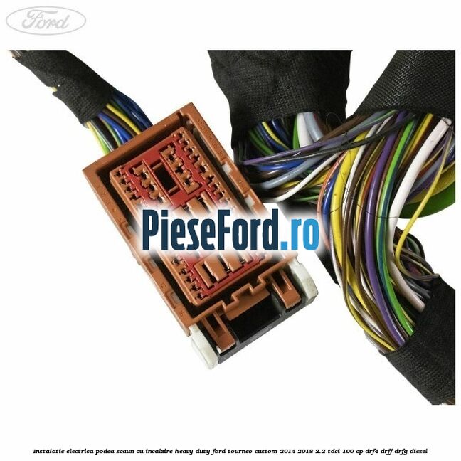 Instalatie electrica podea scaun cu incalzire heavy duty Ford Tourneo Custom 2014-2018 2.2 TDCi 100 cp DRF4, DRFF, DRFG diesel