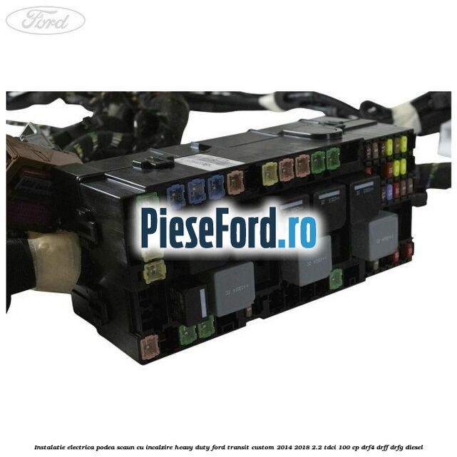 Instalatie electrica podea scaun cu incalzire heavy duty Ford Transit Custom 2014-2018 2.2 TDCi 100 cp DRF4, DRFF, DRFG diesel