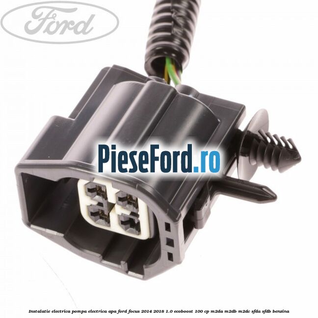 Instalatie electrica pompa electrica apa Ford Focus 2014-2018 1.0 EcoBoost 100 cp M2DA, M2DB, M2DC, SFDA, SFDB benzina