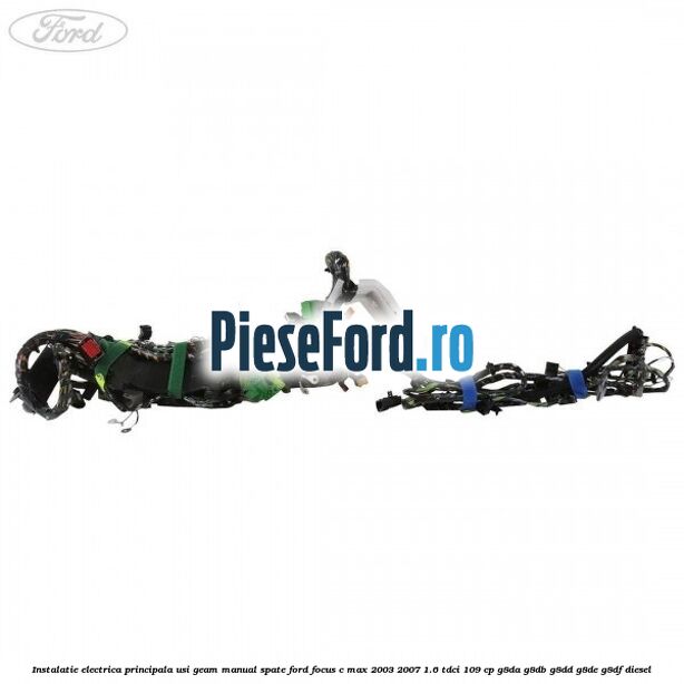 Instalatie electrica principala usi geam manual spate Ford Focus C-Max 2003-2007 1.6 TDCi 109 cp G8DA, G8DB, G8DD, G8DE, G8DF diesel