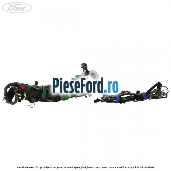 Instalatie electrica principala usi geam manual spate Ford Focus C-Max 2003-2007 1.8 TDCi 115 cp KKDA, KKDB diesel