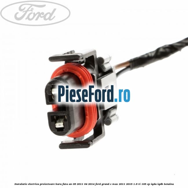 Instalatie electrica proiectoare bara fata an 05/2011-04/2014 Ford Grand C-Max 2011-2015 1.6 Ti 105 cp IQDA, IQDB benzina