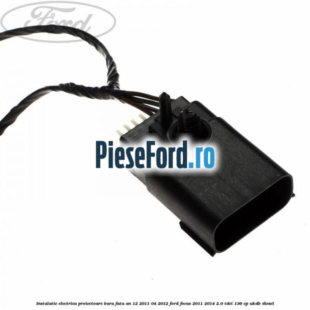 Instalatie electrica proiectoare bara fata an 12/2011-04/2012 Ford Focus 2011-2014 2.0 TDCi 136 cp UKDB diesel