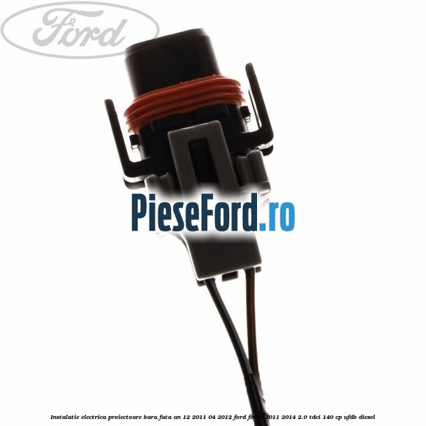 Instalatie electrica proiectoare bara fata an 12/2011-04/2012 Ford Focus 2011-2014 2.0 TDCi 140 cp UFDB diesel