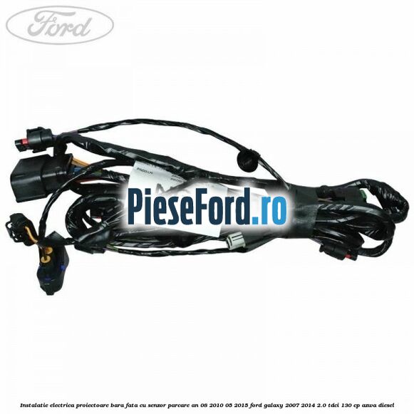 Instalatie electrica proiectoare bara fata cu senzor parcare an 08/2010-05/2015 Ford Galaxy 2007-2014 2.0 TDCi 130 cp Instalatie electrica proiectoare bara fata cu senzor parcare an 08/2010-05/2015 Ford Galaxy 2007-2014 2.0 TDCi 130 cp AZWA diesel