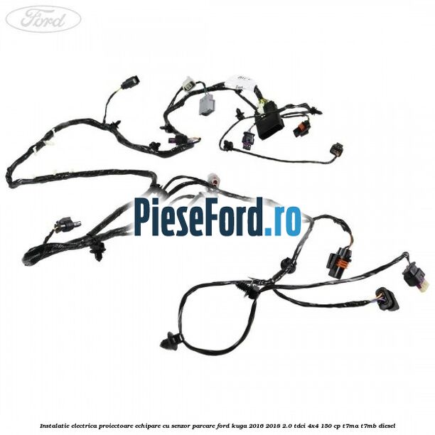 Instalatie electrica proiectoare echipare cu senzor parcare Ford Kuga 2016-2018 2.0 TDCi 4x4 150 cp T7MA, T7MB diesel