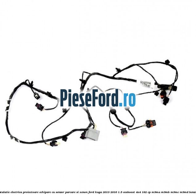 Instalatie electrica proiectoare echipare cu senzor parcare si xenon Ford Kuga 2013-2016 1.5 EcoBoost 4x4 182 cp M9MA, M9MB, M9MC, M9MD benzina