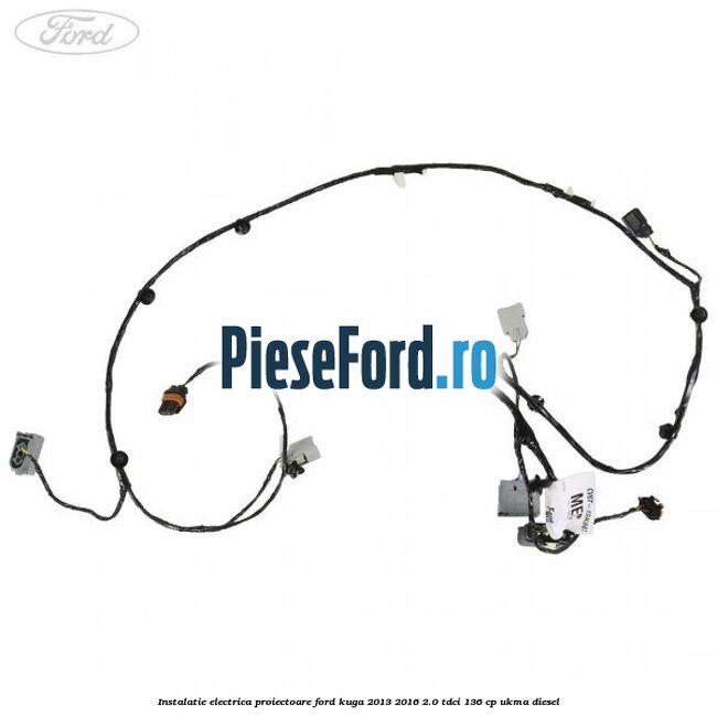 Instalatie electrica proiectoare Ford Kuga 2013-2016 2.0 TDCi 136 cp UKMA diesel