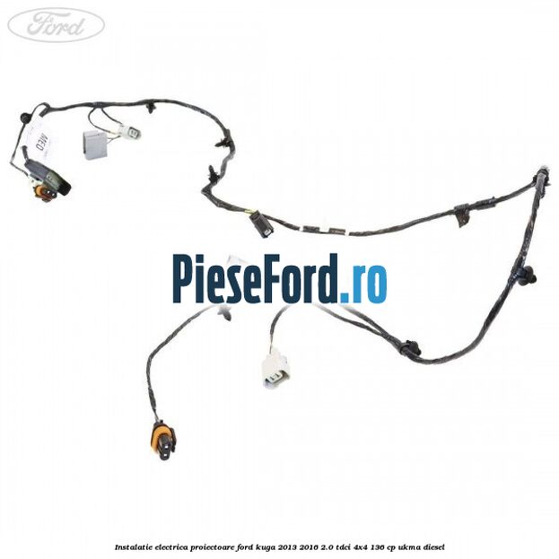 Instalatie electrica proiectoare Ford Kuga 2013-2016 2.0 TDCi 4x4 136 cp UKMA diesel