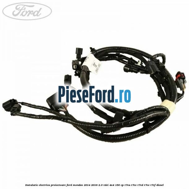 Instalatie electrica proiectoare Ford Mondeo 2014-2018 2.0 TDCi 4x4 150 cp Instalatie electrica proiectoare Ford Mondeo 2014-2018 2.0 TDCi 4x4 150 cp T7CA, T7CC, T7CD, T7CE, T7CF diesel