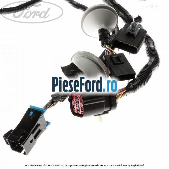 Instalatie electrica sasiu scurt cu carlig remorcare Ford Transit 2006-2014 2.4 TDCi 140 cp H9FB diesel