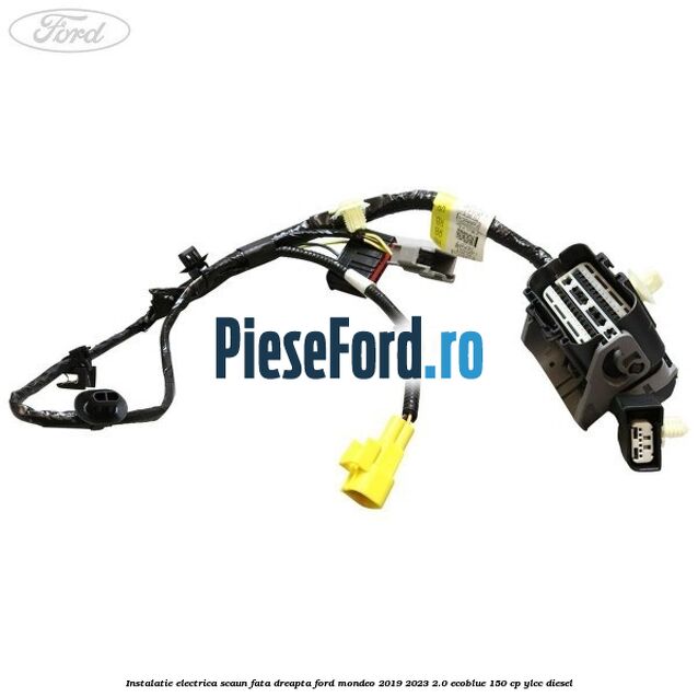 Instalatie electrica scaun fata dreapta Ford Mondeo 2019-2023 2.0 EcoBlue 150 cp YLCC diesel