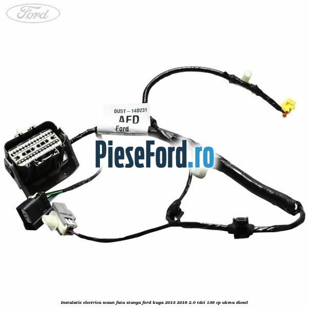 Instalatie electrica scaun fata stanga Ford Kuga 2013-2016 2.0 TDCi 136 cp UKMA diesel