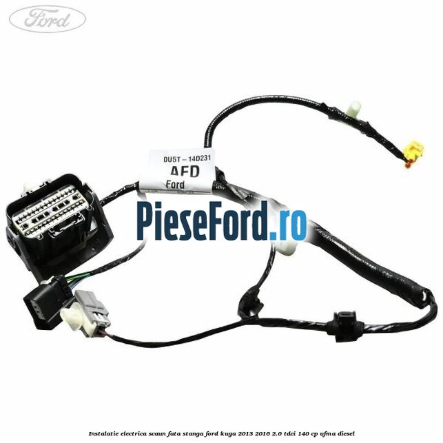 Instalatie electrica scaun fata stanga Ford Kuga 2013-2016 2.0 TDCi 140 cp UFMA diesel