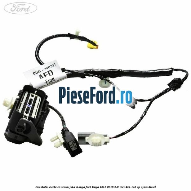 Instalatie electrica scaun fata stanga Ford Kuga 2013-2016 2.0 TDCi 4x4 140 cp UFMA diesel