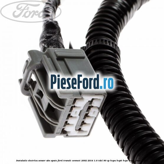 Instalatie electrica senzor ABS spate Ford Transit Connect 2002-2014 1.8 TDCi 90 cp HCPA, HCPB, HCPC, HCPD, P9PA diesel