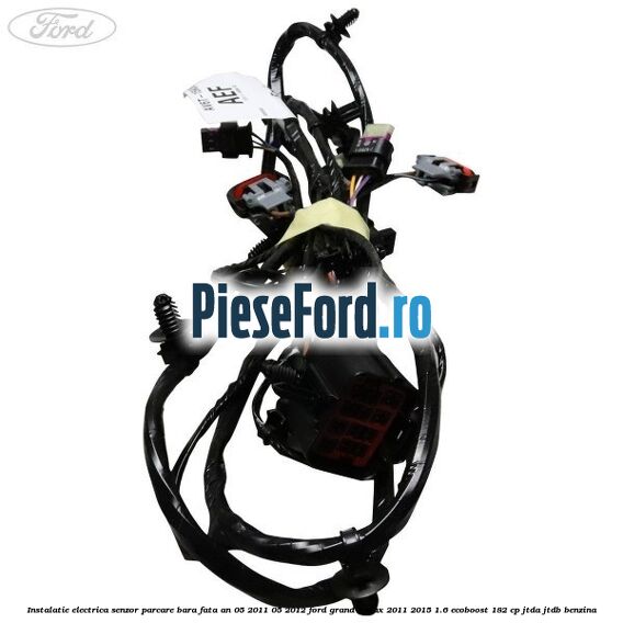Instalatie electrica senzor parcare bara fata an 05/2011-05/2012 Ford Grand C-Max 2011-2015 1.6 EcoBoost 182 cp Instalatie electrica senzor parcare bara fata an 05/2011-05/2012 Ford Grand C-Max 2011-2015 1.6 EcoBoost 182 cp JTDA, JTDB benzina