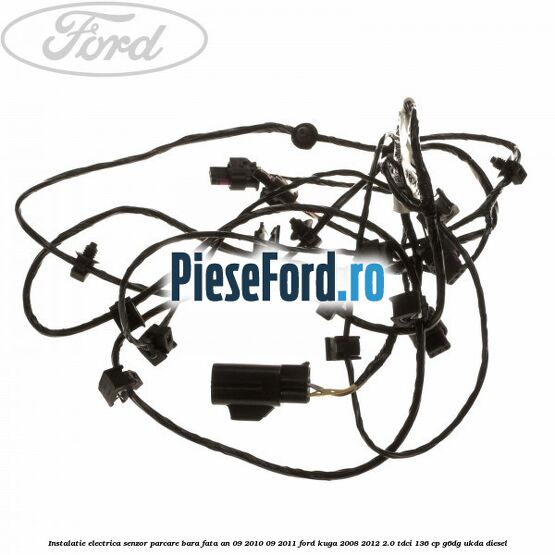 Instalatie electrica senzor parcare bara fata an 09/2010-09/2011 Ford Kuga 2008-2012 2.0 TDCi 136 cp G6DG, UKDA diesel