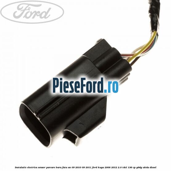 Instalatie electrica senzor parcare bara fata an 09/2010-09/2011 Ford Kuga 2008-2012 2.0 TDCi 136 cp G6DG, UKDA diesel