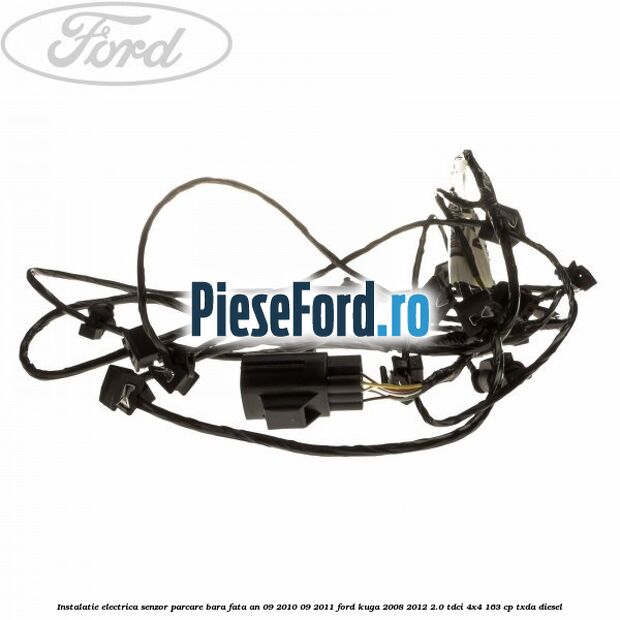Instalatie electrica senzor parcare bara fata an 09/2010-09/2011 Ford Kuga 2008-2012 2.0 TDCI 4x4 163 cp Instalatie electrica senzor parcare bara fata an 09/2010-09/2011 Ford Kuga 2008-2012 2.0 TDCI 4x4 163 cp TXDA diesel