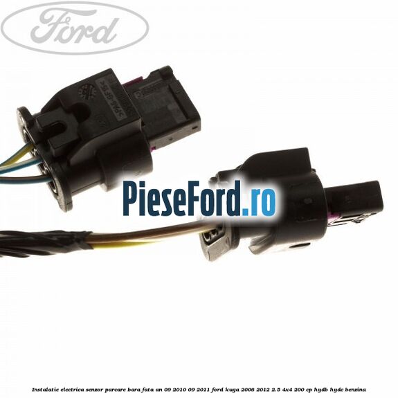 Instalatie electrica senzor parcare bara fata an 09/2010-09/2011 Ford Kuga 2008-2012 2.5 4x4 200 cp Instalatie electrica senzor parcare bara fata an 09/2010-09/2011 Ford Kuga 2008-2012 2.5 4x4 200 cp HYDB, HYDC benzina