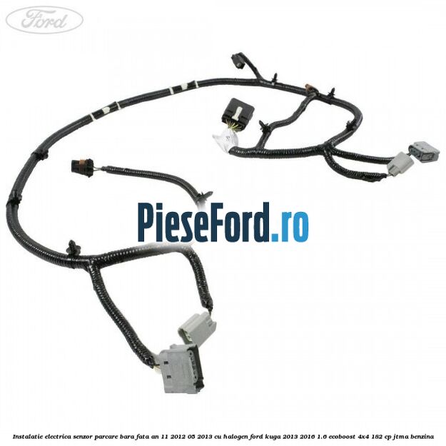 Instalatie electrica senzor parcare bara fata an 11/2012-05/2013 cu halogen Ford Kuga 2013-2016 1.6 EcoBoost 4x4 182 cp JTMA benzina