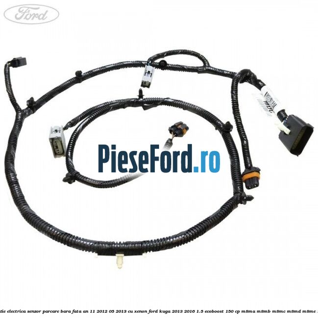 Instalatie electrica senzor parcare bara fata an 11/2012-05/2013 cu xenon Ford Kuga 2013-2016 1.5 EcoBoost 150 cp M8MA, M8MB, M8MC, M8MD, M8ME benzina