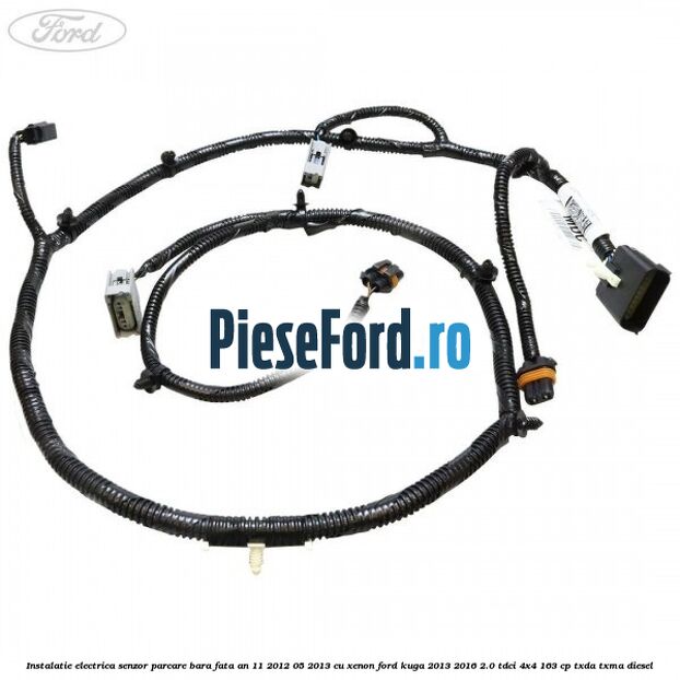 Instalatie electrica senzor parcare bara fata an 11/2012-05/2013 cu xenon Ford Kuga 2013-2016 2.0 TDCi 4x4 163 cp TXDA, TXMA diesel