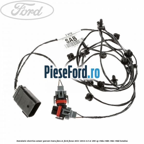 Instalatie electrica senzor parcare bara fata ST Ford Focus 2011-2014 2.0 ST 250 cp R9DA, R9DB, R9DC, R9DD benzina