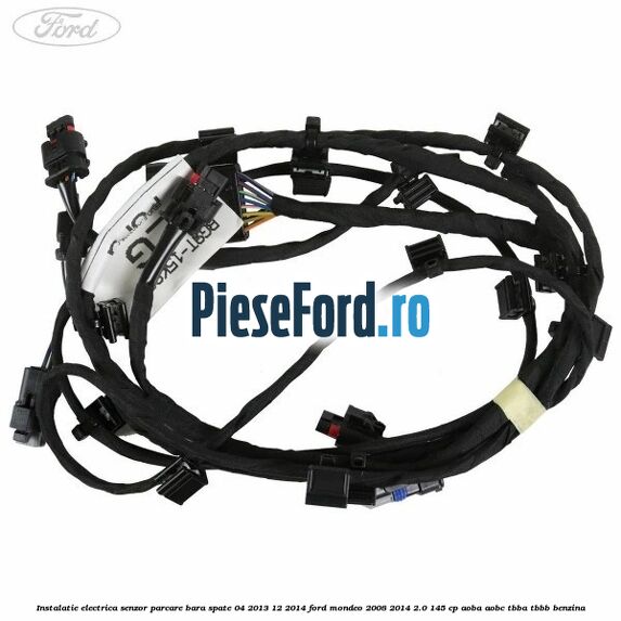 Instalatie electrica senzor parcare bara spate 04/2013-12/2014 Ford Mondeo 2008-2014 2.0 145 cp AOBA, AOBC, TBBA, TBBB benzina