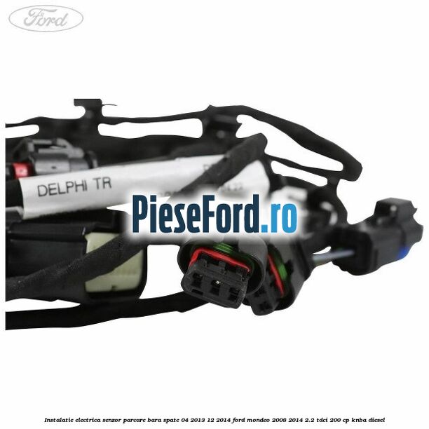 Instalatie electrica senzor parcare bara spate 04/2013-12/2014 Ford Mondeo 2008-2014 2.2 TDCi 200 cp KNBA diesel