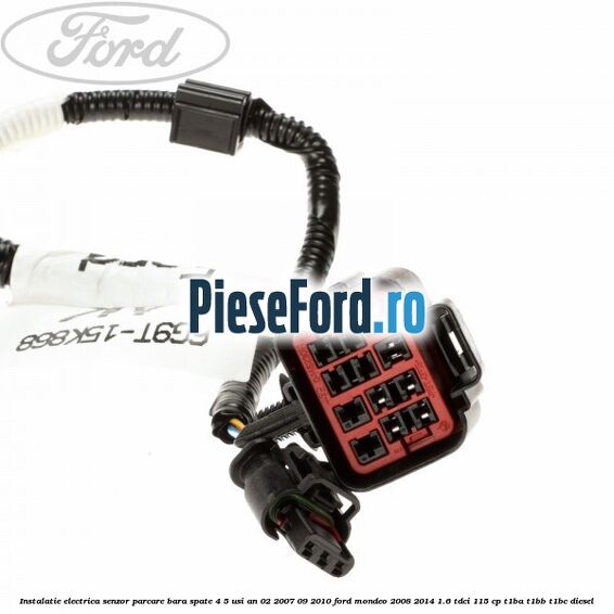 Instalatie electrica senzor parcare bara spate 4/5 usi an 02/2007-09/2010 Ford Mondeo 2008-2014 1.6 TDCi 115 cp Instalatie electrica senzor parcare bara spate 4/5 usi an 02/2007-09/2010 Ford Mondeo 2008-2014 1.6 TDCi 115 cp T1BA, T1BB, T1BC diesel