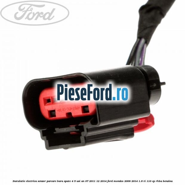 Instalatie electrica senzor parcare bara spate 4/5 usi an 07/2011-12/2014 Ford Mondeo 2008-2014 1.6 Ti 110 cp Instalatie electrica senzor parcare bara spate 4/5 usi an 07/2011-12/2014 Ford Mondeo 2008-2014 1.6 Ti 110 cp RHBA benzina