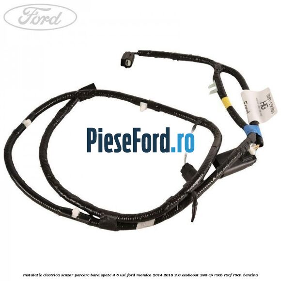 Instalatie electrica senzor parcare bara spate 4/5 usi Ford Mondeo 2014-2018 2.0 EcoBoost 240 cp R9CB, R9CF, R9CH benzina