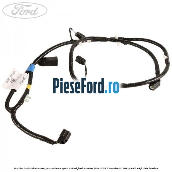 Instalatie electrica senzor parcare bara spate 4/5 usi Ford Mondeo 2014-2018 2.0 EcoBoost 240 cp R9CB, R9CF, R9CH benzina
