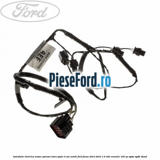 Instalatie electrica senzor parcare bara spate 5 usi combi Ford Focus 2014-2018 1.6 TDCi ECOnetic 105 cp NGDA, NGDB diesel