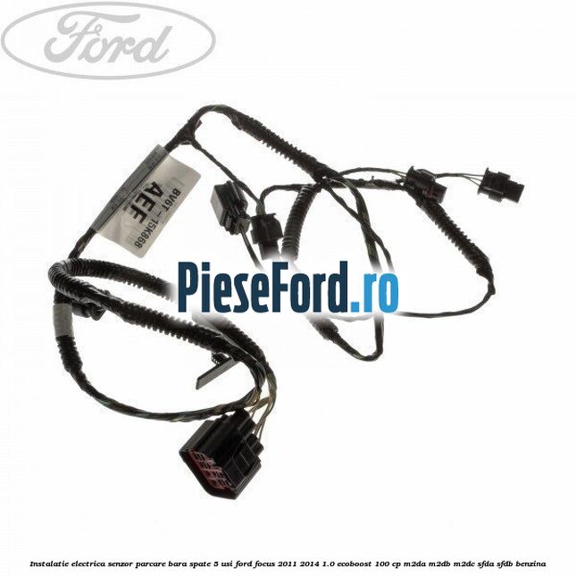 Instalatie electrica senzor parcare bara spate 5 usi Ford Focus 2011-2014 1.0 EcoBoost 100 cp M2DA, M2DB, M2DC, SFDA, SFDB benzina