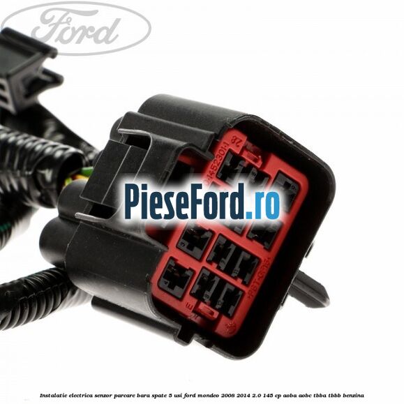 Instalatie electrica senzor parcare bara spate 5 usi Ford Mondeo 2008-2014 2.0 145 cp AOBA, AOBC, TBBA, TBBB benzina