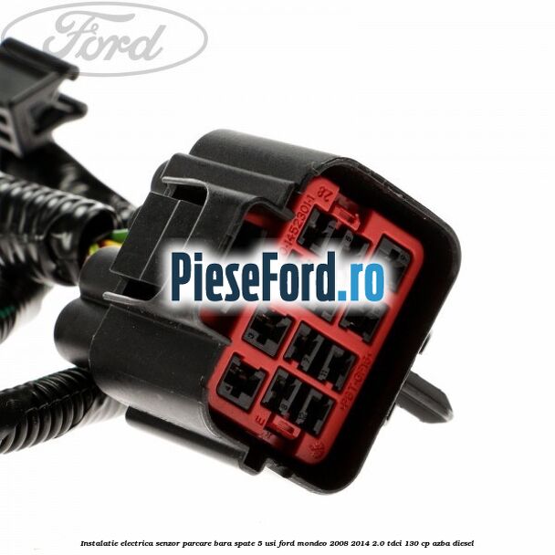 Instalatie electrica senzor parcare bara spate 5 usi Ford Mondeo 2008-2014 2.0 TDCi 130 cp AZBA diesel