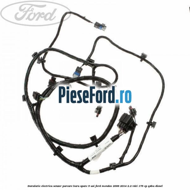 Instalatie electrica senzor parcare bara spate 5 usi Ford Mondeo 2008-2014 2.2 TDCi 175 cp Q4BA diesel