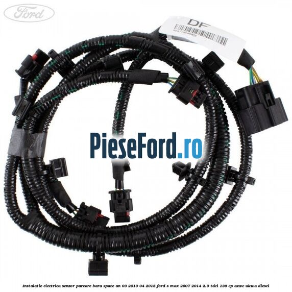 Instalatie electrica senzor parcare bara spate an 03/2010-04/2015 Ford S-Max 2007-2014 2.0 TDCi 136 cp AZWC, UKWA diesel