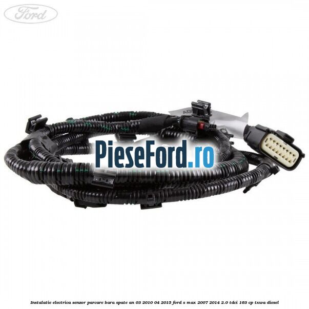 Instalatie electrica senzor parcare bara spate an 03/2010-04/2015 Ford S-Max 2007-2014 2.0 TDCi 163 cp TXWA diesel